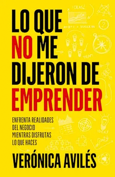 LO QUE NO ME DIJERON DE EMPRENDER