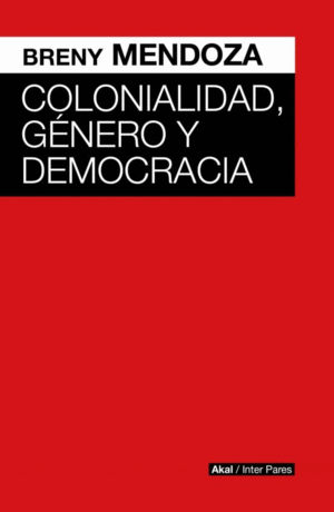 COLONIALIDAD, GÉNERO Y DEMOCRACIA