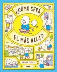 ¿CÓMO SERÁ EL MÁS ALLÁ?