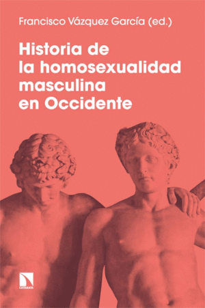 HISTORIA DE LA HOMOSEXUALIDAD MASCULINA EN OCCIDENTE