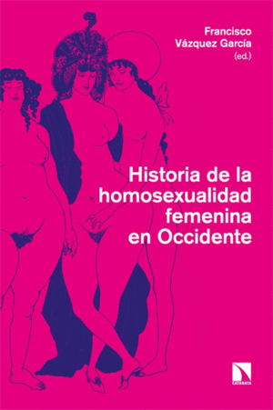 HISTORIA DE LA HOMOSEXUALIDAD FEMENINA EN OCCIDENTE