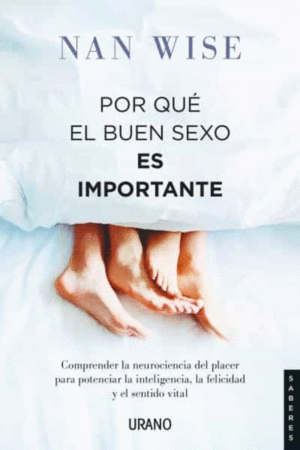 POR QUE EL BUEN SEXO ES IMPORTANTE