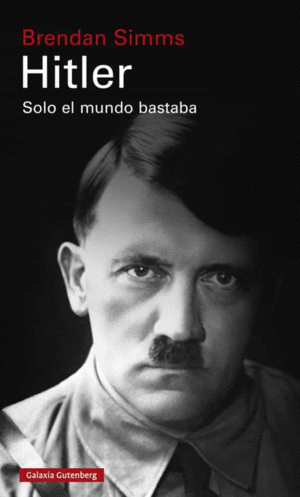 HITLER : SOLO EL MUNDO BASTABA