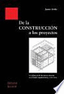 DE LA CONSTRUCCIÓN A LOS PROYECTOS