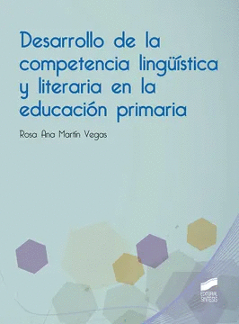 DESARROLLO DE LA COMPETENCIA LINGÜÍSTICA Y LITERARIA EN LA EDUCACIÓN PRIMARIA