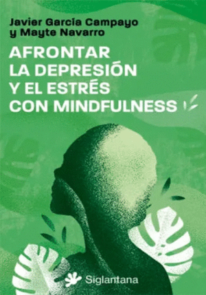 AFRONTAR LA DEPRESION Y EL ESTRES CON MINDFULNESS