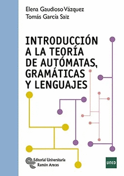 INTRODUCCION A LA TEORIA DE AUTOMATAS, GRAMATICAS Y LENGUAJES