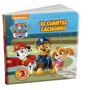 PAW PATROL. EL CUARTEL CACHORRO